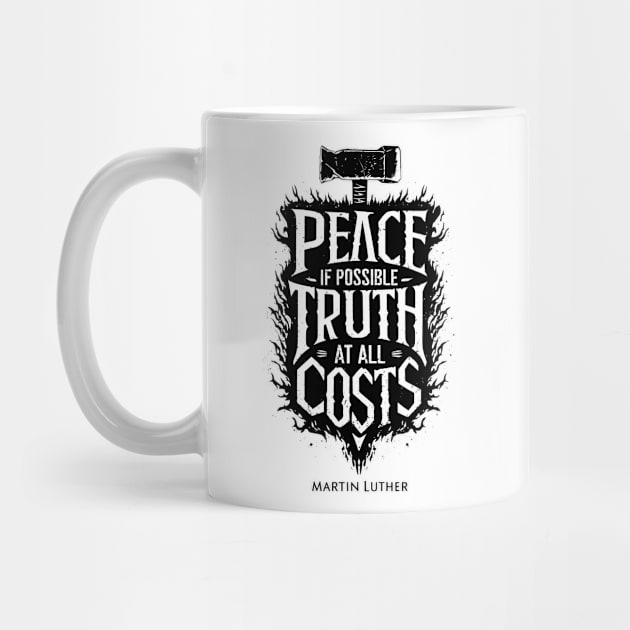 Peace if possible Truth At All cost by Ridzdesign